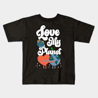 Love My Planet - Environmental Protection Earth Day Climate Kids T-Shirt